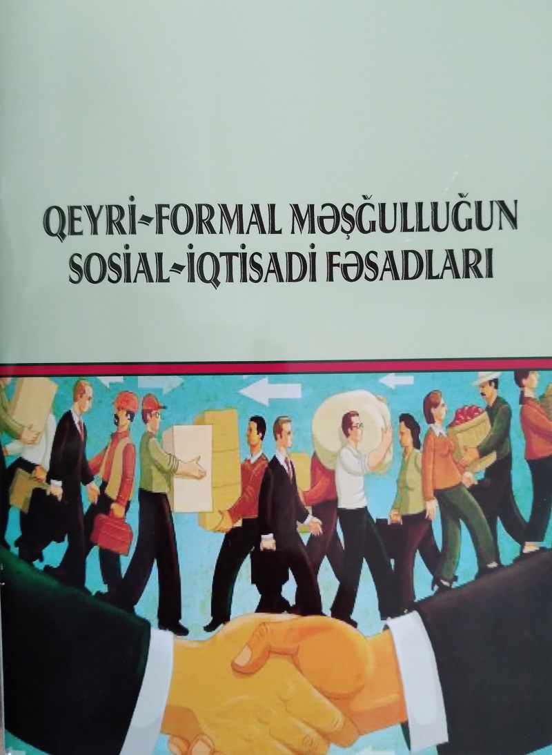“Qeyri-formal məşğulluğun sosial-iqtisadi fəsadları” adlı kitabça nəşr olundu