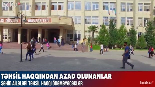 Şəhid ailələri təhsil haqqı ödəməyəcək – VİDEO