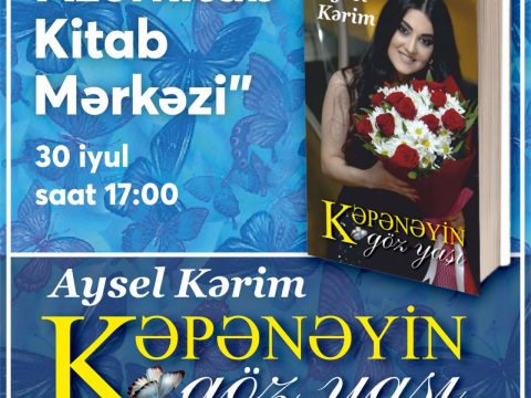 Gənc şair Aysel Kərim “Kəpənəyin göz yaşını” təqdim edəcək…