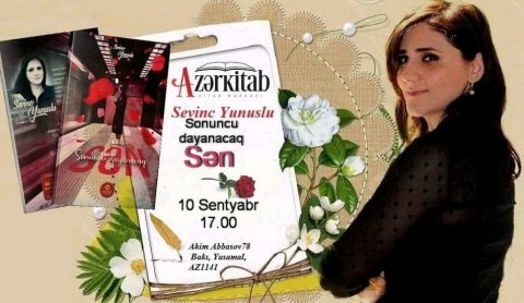 Sevinc Yunuslu “Son dayanacaq SƏN”, deyib, oxucularını görüşə çağırır