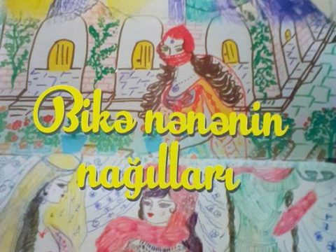 “Bikə nənənin nağılları”