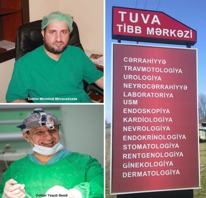 TUVA TİBB MƏRKƏZİ: MÜQƏDDƏS TİBB OCAĞI, PEŞƏKAR VƏ LƏYAQƏTLİ HƏKİMLƏR MƏKANI…
