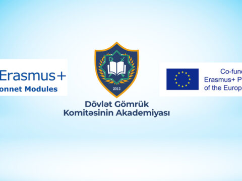 Gömrük Akademiyasının layihəsi Avropa Komissiyası müsabiqəsinin qalibi olub