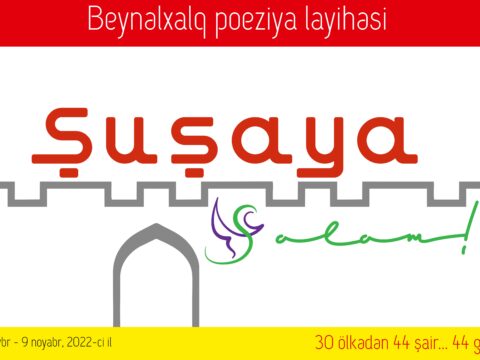 ELAN- “Şuşaya salam” Beynəlxalq Poeziya layihəsi
