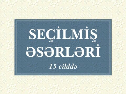 Sabir Rüstəmxanlının 15 cildlik seçilmiş əsərlərinin 7-ci cildi işıq üzü gördü…