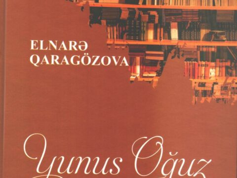 Elnarə Qaragözovanın “Yunus Oğuz həyatı və yaradıcılığı” kitabı işıq üzü gördü