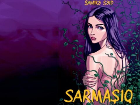 Samirə Səidin “Sarmaşığ”ı işıq üzü görüb