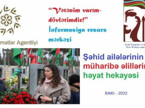 “Şəhid ailələrinin və ya müharibə əlillərinin həyat hekayəsi”: Cosial Xidmətlər Agentliyinin sifarişilə YYSİB-nin kreativ sosial layihəsi
