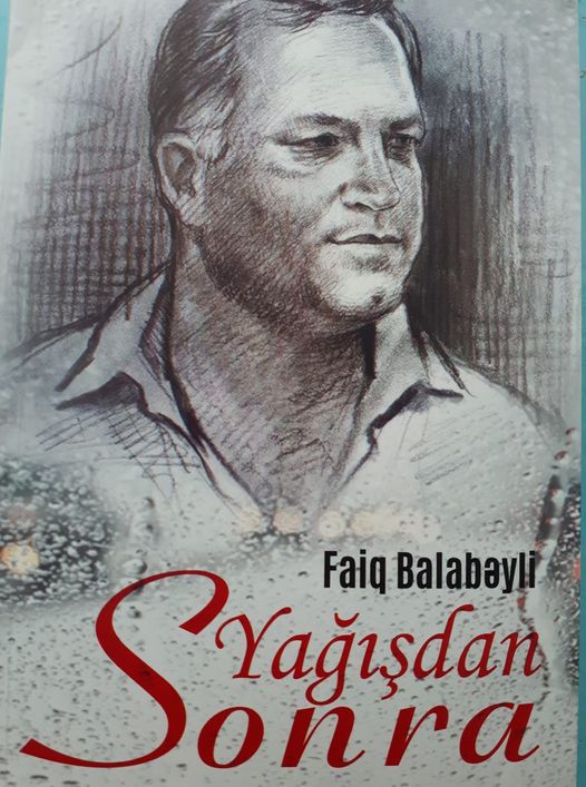 Faiq BALABƏYLİ yağışdan sonra – Bilal ALARLI yazdı