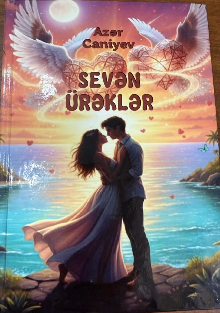“Sevən ürəklər”- sevgiyə və insana dəyər haqqında kitab