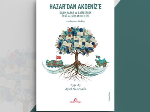 Azərbaycan qadın yazarları türkiyəli həmkarları ilə “Hazardan Akdeniz’e” qədər…