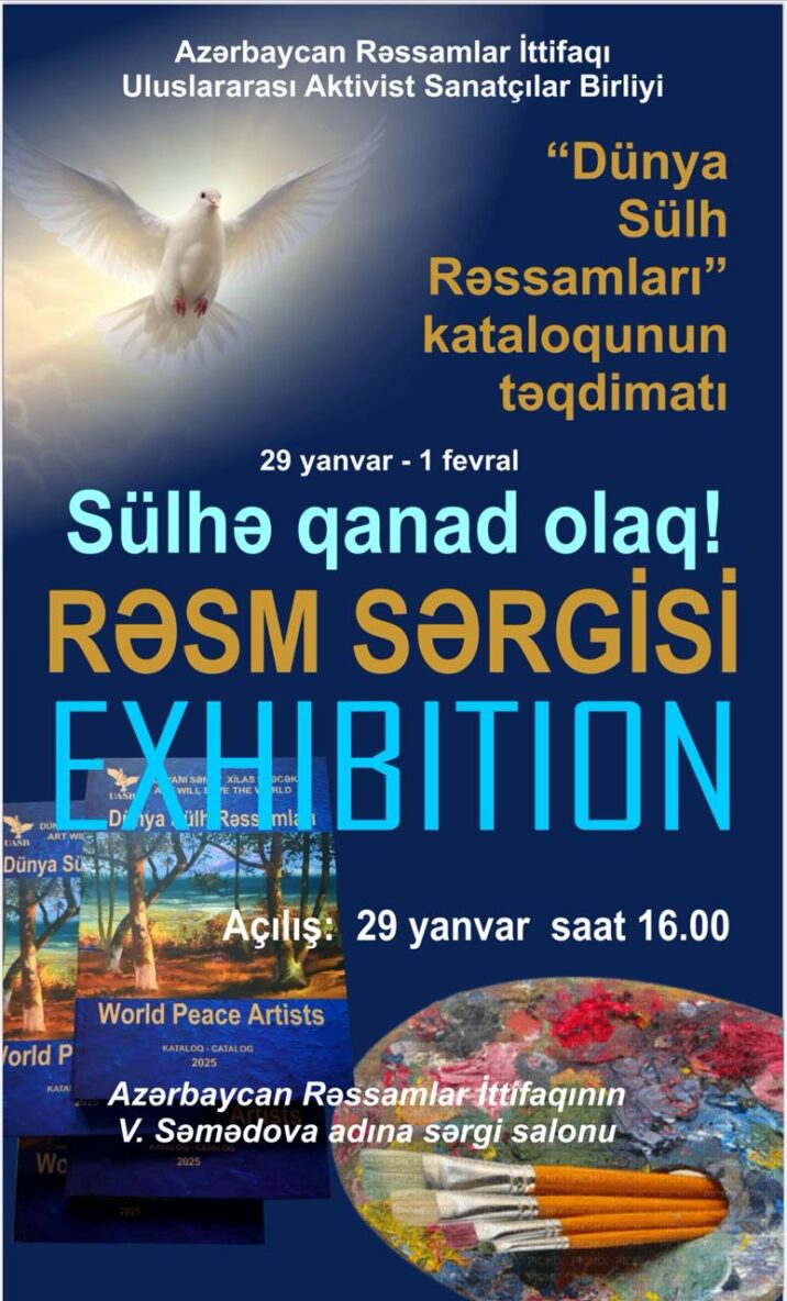 “DÜNYA SÜLH RƏSSAMLARI” KATALOQUNUN TƏQDİMATI VƏ BEYNƏLXALQ SƏRGİ