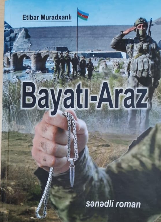 Araz boyu yazılan qələbə salnaməsi: “BAYATI-ARAZ”