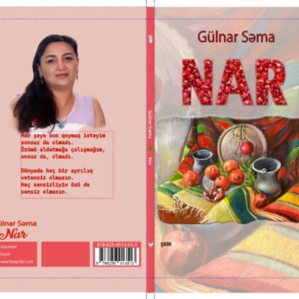Gülnar Səmanın “Nar” kitabı Türkiyədə çap olundu Gülnar Səmanın “Nar” kitabı Türkiyədə çap olundu