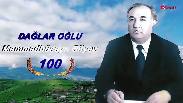 Dağlar oğlu – MƏMMƏDHÜSEYN ƏLİYEV-  Hafiz Mirzə yazır