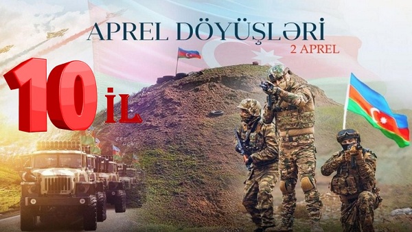 “Qəhrəmanlıq salnaməsi”: Aprel döyüşlərinin10 illik yubileyi
