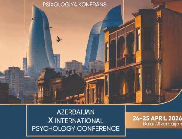 Psixologiyanın nəbzi Bakıda: Xəzər Universitetində Azərbaycan X Beynəlxalq Psixologiya Konfransı keçiriləcək