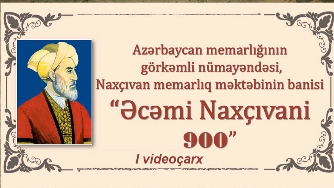 Kitabxanada görkəmli memar Əcəmi Naxçıvaniyə həsr olunmuş videoçarxlar hazırlandı Kitabxanada görkəmli memar Əcəmi Naxçıvaniyə həsr olunmuş videoçarxlar hazırlandı