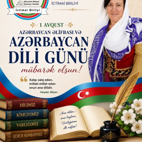 1 Avqust - Azərbaycan Əlifbası və Azərbaycan Dili Günü - Güllü Eldar Tomarlı yazır 1 Avqust - Azərbaycan Əlifbası və Azərbaycan Dili Günü - Güllü Eldar Tomarlı yazır
