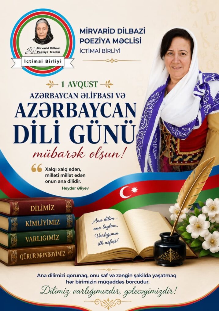 1 Avqust – Azərbaycan Əlifbası və Azərbaycan Dili Günü – Güllü Eldar Tomarlı yazır