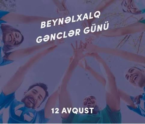 Azərbaycan gəncliyi: gələcəyə inamla addımlayan nəsil - Gülnarə Allahverdiyeva yazır