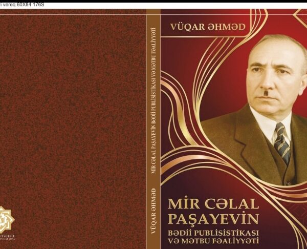 Vüqar ƏHMƏDİN Mir CƏLALIN publisistikası haqqında momoqrafiyası çap olunub